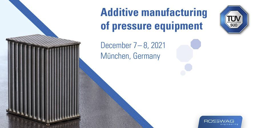 TÜV Süd Metal AM Pressure Equipment Conference Munich