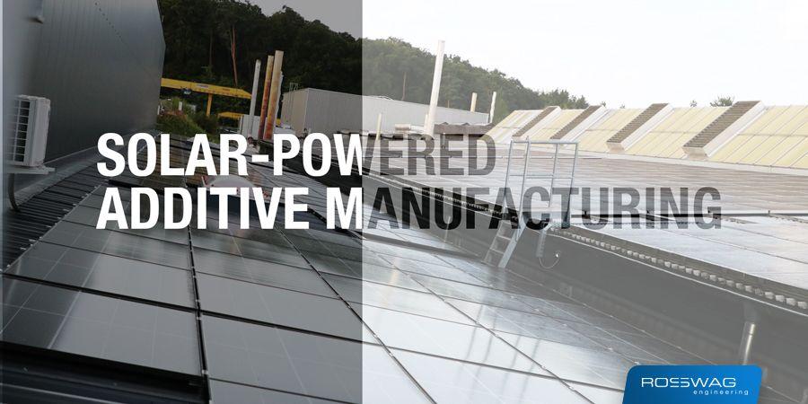 Solar-powered Additive Manufacturing!